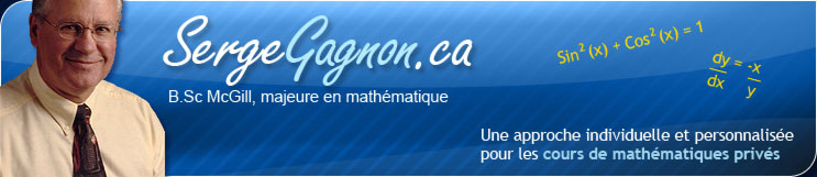 Serge Gagnon - cours privés de mathématique à Longueuil, Varenne, Boucherville, Ste-Julie et la rive-sud de Montréal